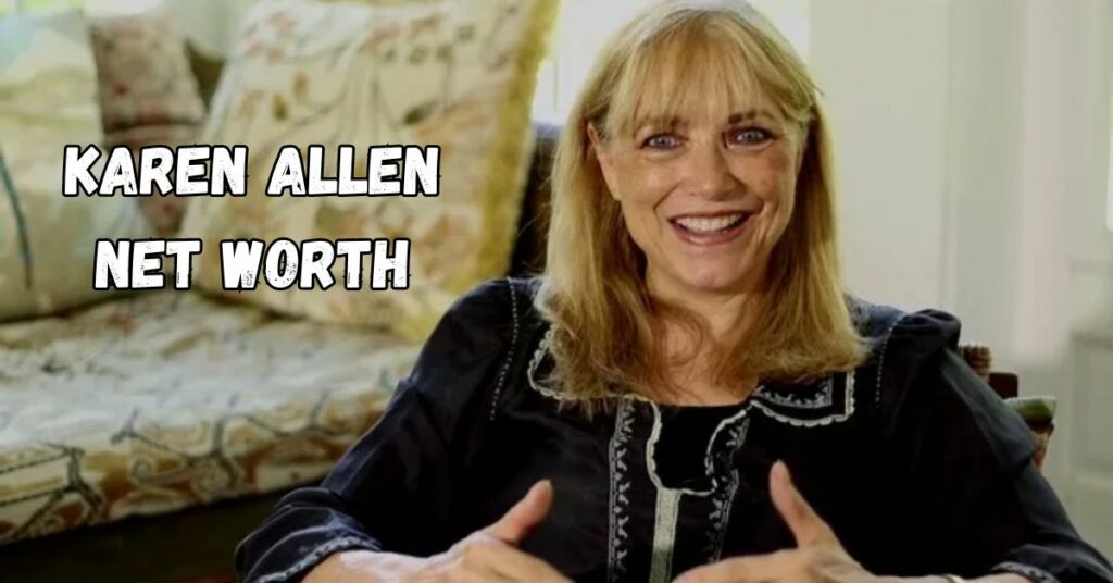 Karen Allen Net Worth