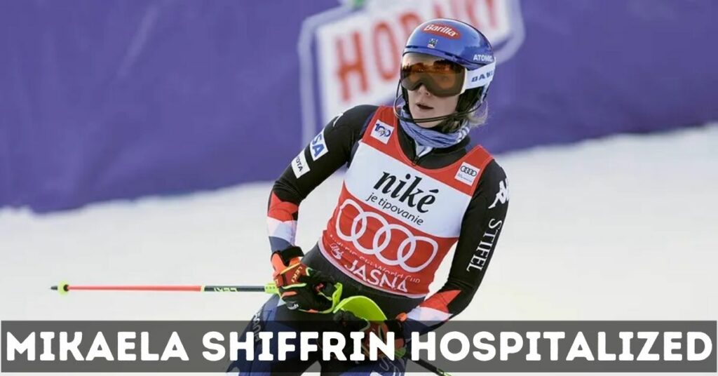 Mikaela Shiffrin Hospitalized