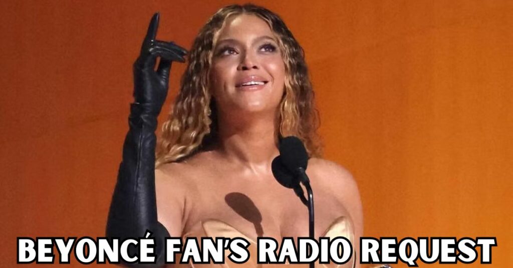 Beyoncé Fan’s Radio Request