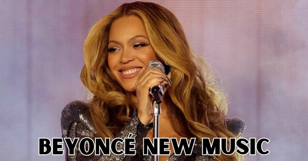 Beyoncé New Music