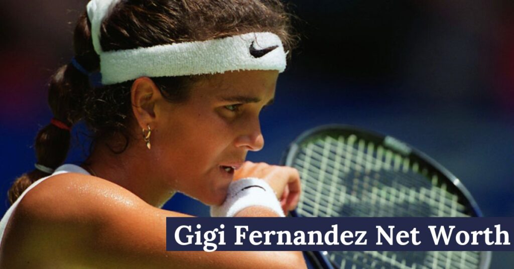 Gigi Fernandez Net Worth